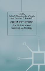 China In The Wto The Birth Of A New Catchingup Strategy Carlos A Magarios