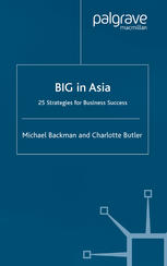 Big In Asia 25 Strategies For Business Success 2nd Edition Michael Backman