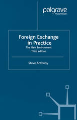 Foreign Exchange In Practice The New Environment Steve Anthony Auth