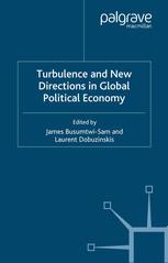 Turbulence And New Directions In Global Political Economy James Busumtwisam