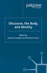Discourse The Body And Identity Justine Coupland Richard Gwyn Eds