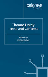 Thomas Hardy Texts And Contexts Phillip Mallett Eds