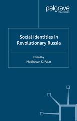 Social Identities In Revolutionary Russia Madhavan K Palat Eds