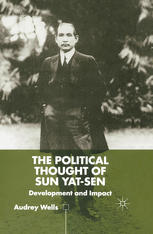The Political Thought Of Sun Yatsen Development And Impact Audrey Wells Auth