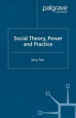 Social Theory Power And Practice Jerry Tew Auth