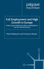 Full Employment And High Growth In Europe A New Cycle Of Reforms To Play A Leading Role In The New World Economy Mario Baldassarri