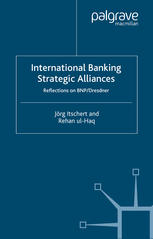 International Banking Strategic Alliances Reflections On Bnpdresdner Jrg Itschert