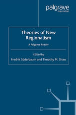 Theories Of New Regionalism A Palgrave Reader Fredrik Sderbaum