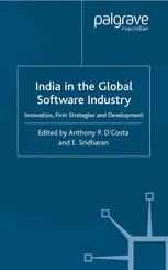 India In The Global Software Industry Innovation Firm Strategies And Development Anthony P Dcosta