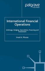 International Financial Operations Arbitrage Hedging Speculation Financing And Investment Imad A Moosa Auth