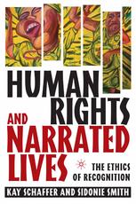 Human Rights And Narrated Lives The Ethics Of Recognition 1st Edition Kay Schaffer