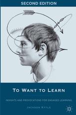 To Want To Learn Insights And Provocations For Engaged Learning 2nd Edition Jackson Kytle Auth