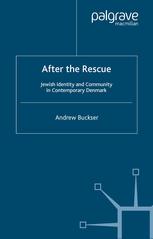 After The Rescue Jewish Identity And Community In Contemporary Denmark Andrew Buckser Auth