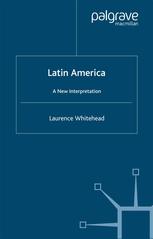Latin America A New Interpretation 1st Edition Laurence Whitehead Auth