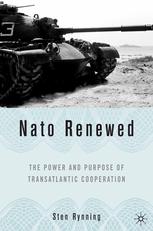 Nato Renewed The Power And Purpose Of Transatlantic Cooperation Sten Rynning Auth