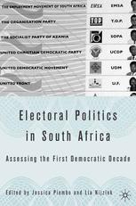 Electoral Politics In South Africa Assessing The First Democratic Decade Jessica Piombo