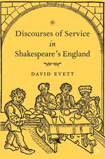 Discourses Of Service In Shakespeares England David Evett Auth