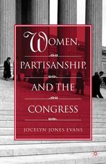 Women Partisanship And The Congress Jocelyn Jones Evans Auth