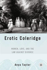 Erotic Coleridge Women Love And The Law Against Divorce Anya Taylor Auth