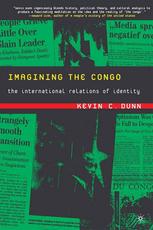 Imagining The Congo The International Relations Of Identity 1st Edition Kevin C Dunn Auth