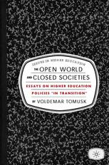 The Open World And Closed Societies Essays On Higher Education Policies In Transition Voldemar Tomusk Auth