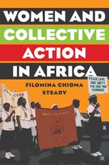 Women And Collective Action In Africa Development Democratization And Empowerment With Special Focus On Sierra Leone 1st Edition Filomina Chioma Steady Auth