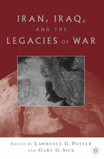 Iran Iraq And The Legacies Of War 1st Edition Lawrence G Potter