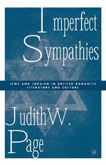 Imperfect Sympathies Jews And Judaism In British Romantic Literature And Culture Judith W Page Auth