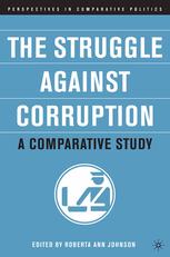 The Struggle Against Corruption A Comparative Study 1st Edition Roberta Ann Johnson Eds