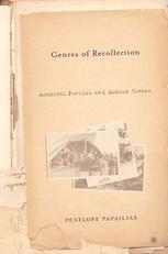 Genres Of Recollection Archival Poetics And Modern Greece 1st Edition Penelope Papailias Auth