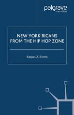 New York Ricans From The Hip Hop Zone 1st Edition Raquel Z Rivera Auth