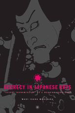 Secrecy In Japanese Arts Secret Transmission As A Mode Of Knowledge Maki Isaka Morinaga Auth
