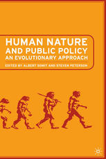 Human Nature And Public Policy An Evolutionary Approach An Evolutionary Approach Albert Somit