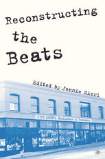 Reconstructing The Beats 1st Edition Jennie Skerl Eds
