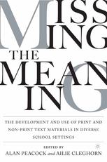 Missing The Meaning The Development And Use Of Print And Nonprint Text Materials In Diverse School Settings Alan Peacock