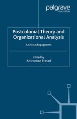 Postcolonial Theory And Organizational Analysis A Critical Engagement A Critical Engagement Anshuman Prasad Ed