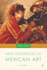 New Tendencies In Mexican Art The 1990s 1st Edition Rubn Gallo Auth