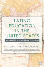Latino Education In The United States A Narrated History From 15132000 1st Edition Victoriamara Macdonald Auth