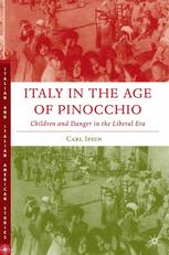 Italy In The Age Of Pinocchio Children And Danger In The Liberal Era Carl Ipsen Auth