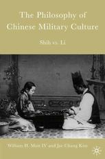 The Philosophy Of Chinese Military Culture Shih Vs Li William H Mott Iv