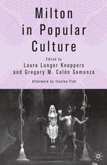 Milton In Popular Culture Laura Lunger Knoppers Gregory M Coln Semenza Eds