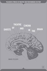 Ghosts Of Theatre And Cinema In The Brain Mark Pizzato Auth