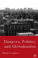 Diaspora Politics And Globalization Michel S Laguerre Auth