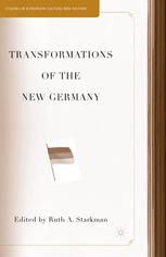 Transformations Of The New Germany Ruth A Starkman Eds