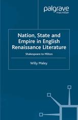 Nation State And Empire In English Renaissance Literature Shakespeare To Milton Willy Maley Auth