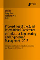 Proceedings Of The 22nd International Conference On Industrial Engineering And Engineering Management 2015 Innovation And Practice In Industrial Engineering And Management Volume 2 1st Edition Ershi Qi