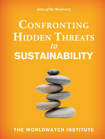 State Of The World 2015 Confronting Hidden Threats To Sustainability Worldwatch Institute Auth