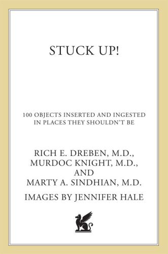 Stuck Up 100 Objects Inserted And Ingested In Places They Shouldnt Be Rich E Dreben