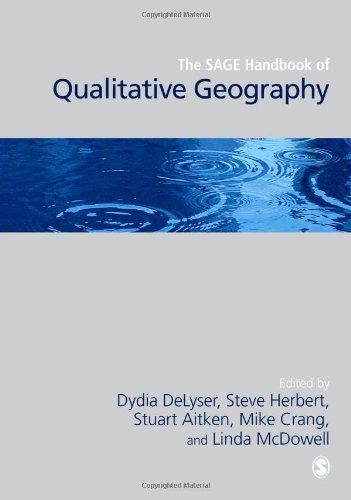 The Sage Handbook Of Qualitative Geography Dydia Delyser Steve Herbert