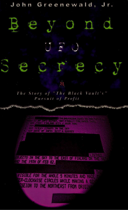 Beyond Ufo Secrecy The Story Of The Black Vaults Pursuit Of Profit John Greenewald Jr